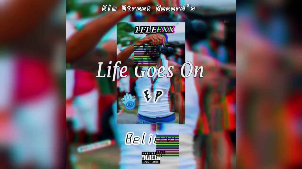 1Flexx - Life Goes On (Official Audio) 