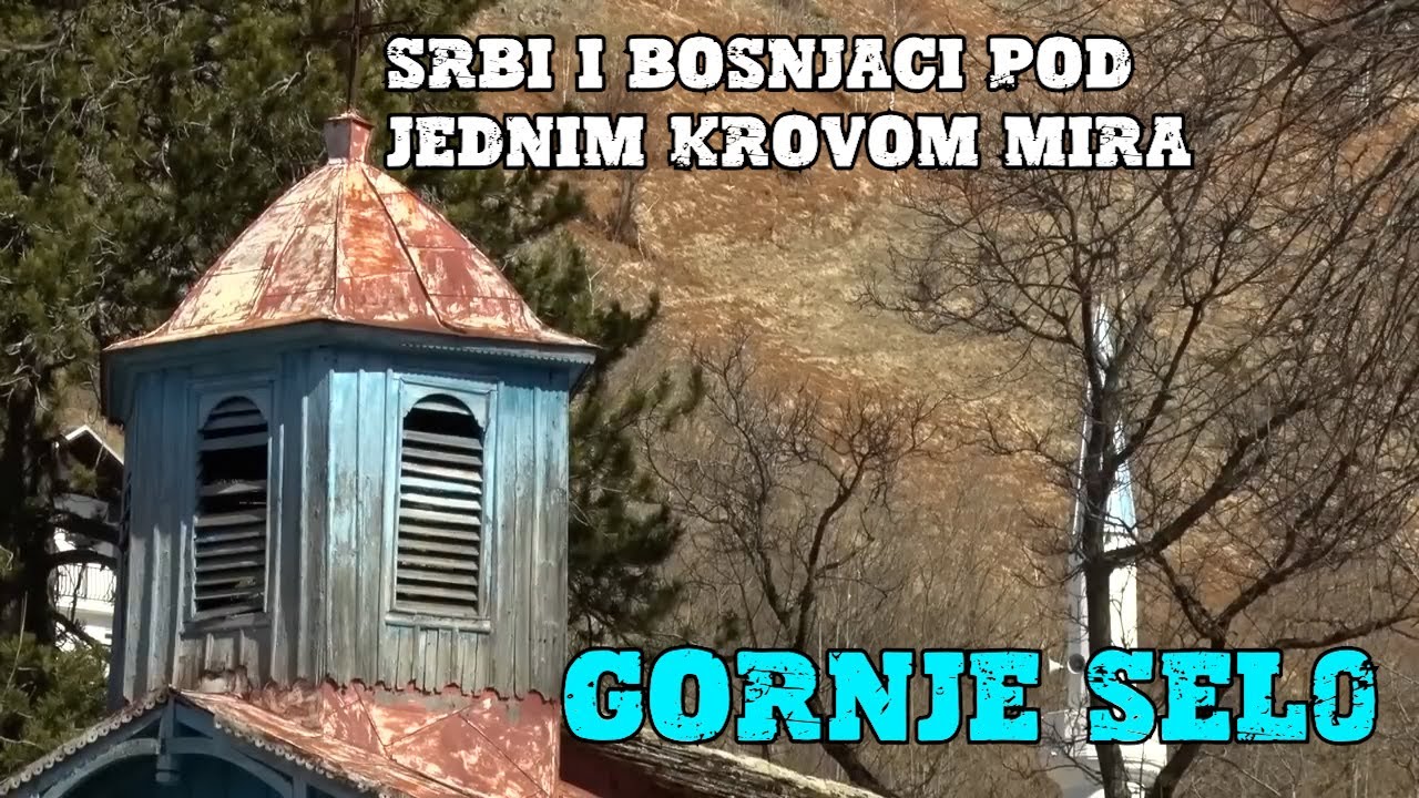 Srbi i Bošnjaci pod jednim krovom mira: Gornje Selo