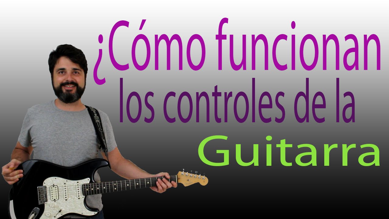 &iquest;C&oacute;mo funcionan los controles de la guitarra el&eacute;ctrica? Pastillas, volumen, tono etc
