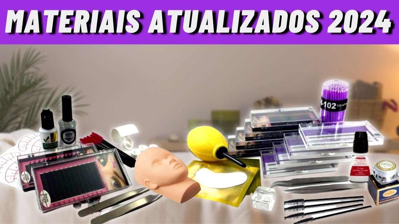 ✅ LISTA DE MATERIAIS COMPLETA PARA EXTENSÃO DE CÍLIOS - ATUALIZADA 2024