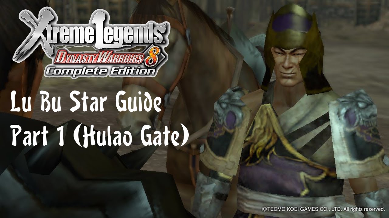 Dynasty Warriors 8: Xtreme Legends - Lü Bu Star Guide - Part 1 (Getaway from Hulao Gate)