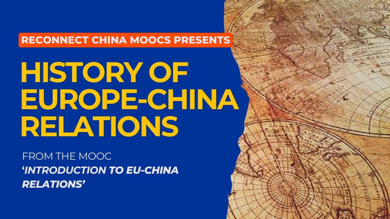 ReConnect China MOOC: History of Europe-China Relations