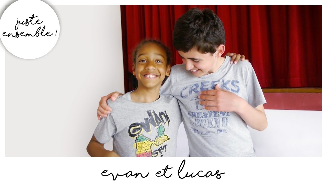 Juste Ensemble - Evan et Lucas