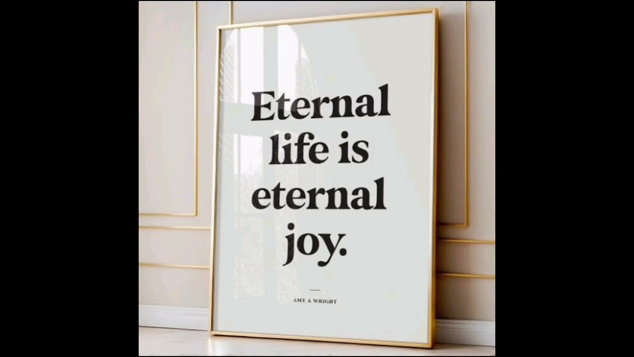 The Joy of Eternal Life