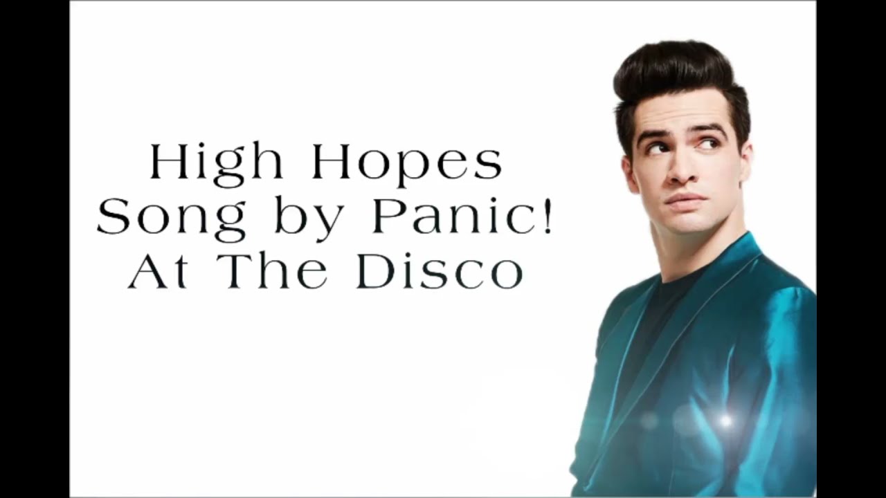 High Hopes Panic! At The Disco Lyrics slowed