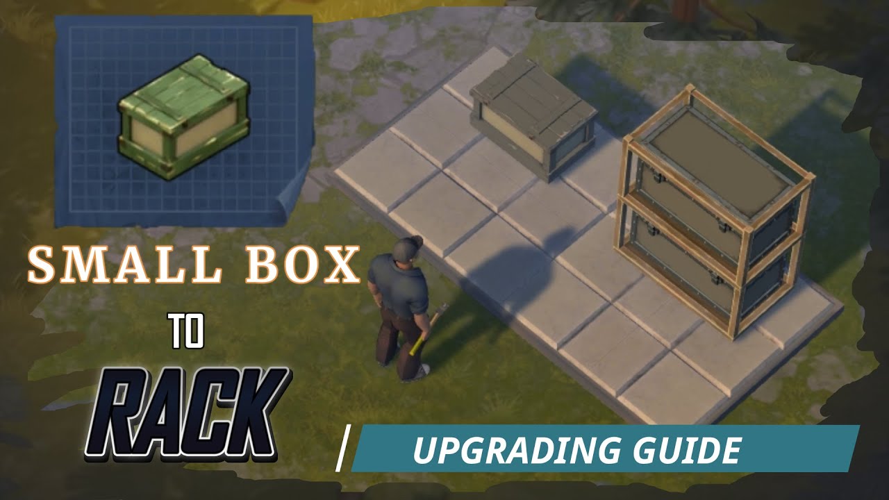 FROM SMALL BOX TO RACK Lvl.11 (Upgrading Guide) - Last Day on Earth Survival