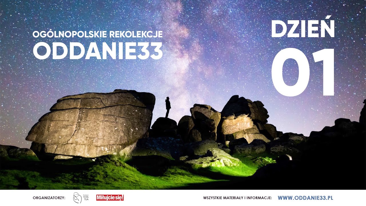 REKOLEKCJE ODDANIE 33 - Dzień 1