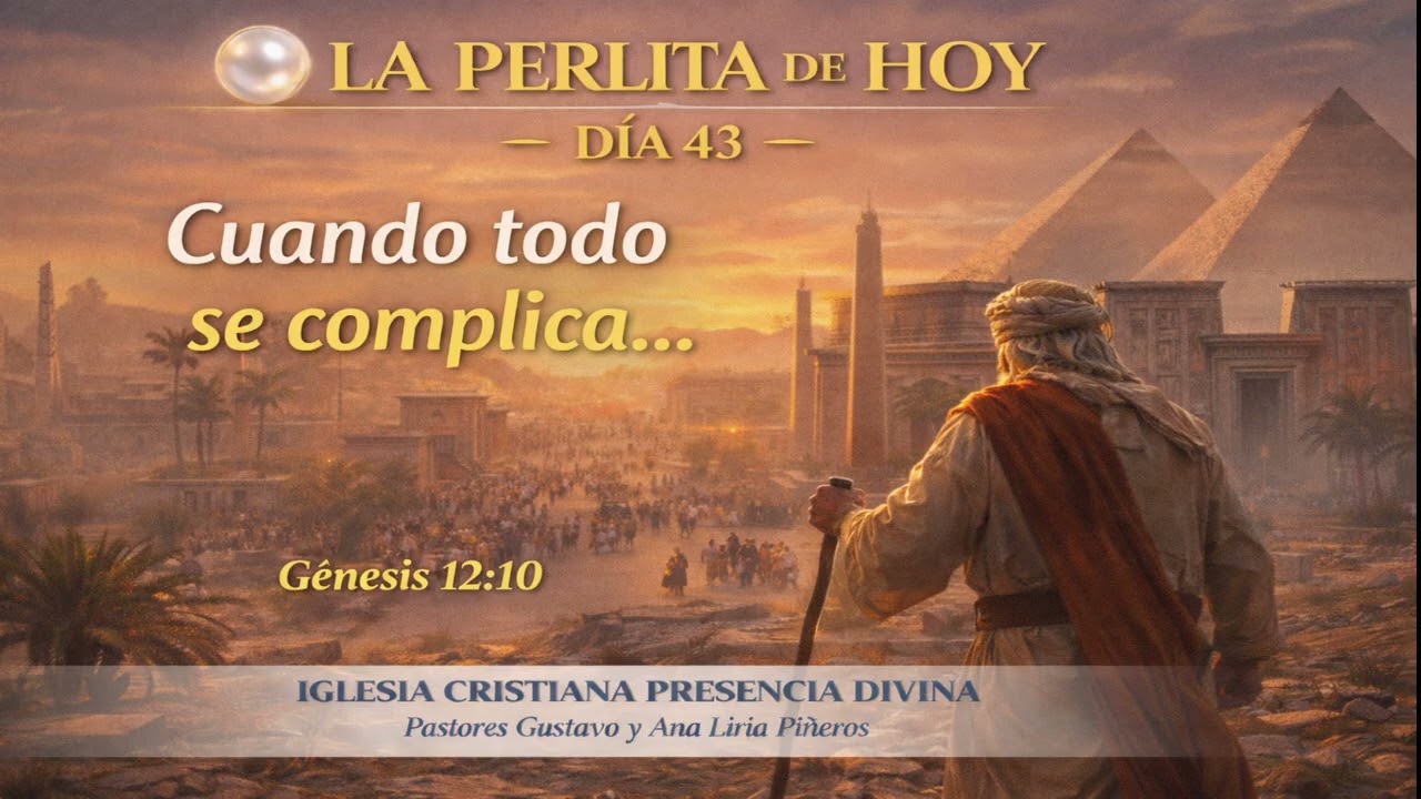 Cuando llega la prueba después de obedecer, Génesis 12:10 | La Perlita de Hoy Día 43