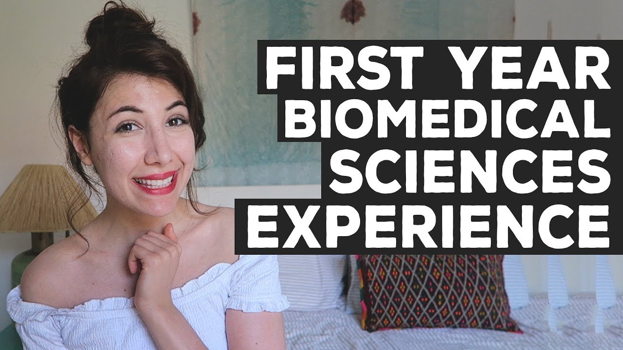 FIRST YEAR BIOMEDICAL SCIENCES: My Experience & Advice | Atousa