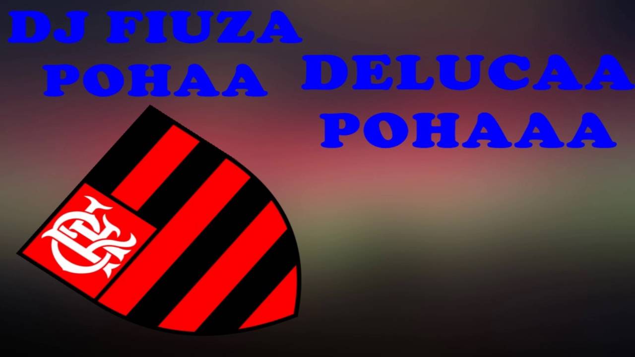 MTG DJ FIUZA,DELUCCA,FLAMENGO
