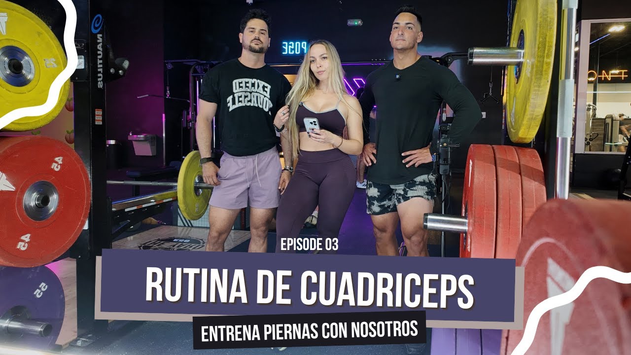 Rutina de CUADRICEPS para CRECER 💥| Entrena con nosotros 💫 Episode: 03