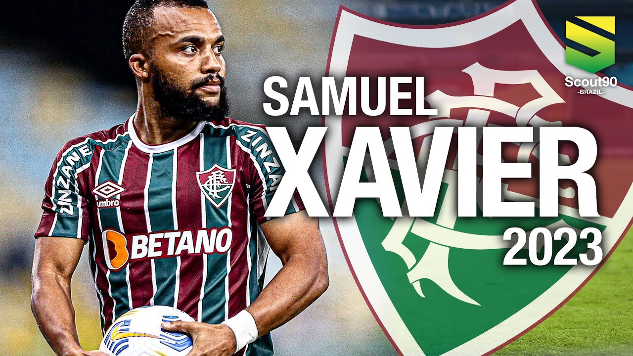 Samuel Xavier 2023 - Desarmes, Passes & Gols - Fluminense | HD