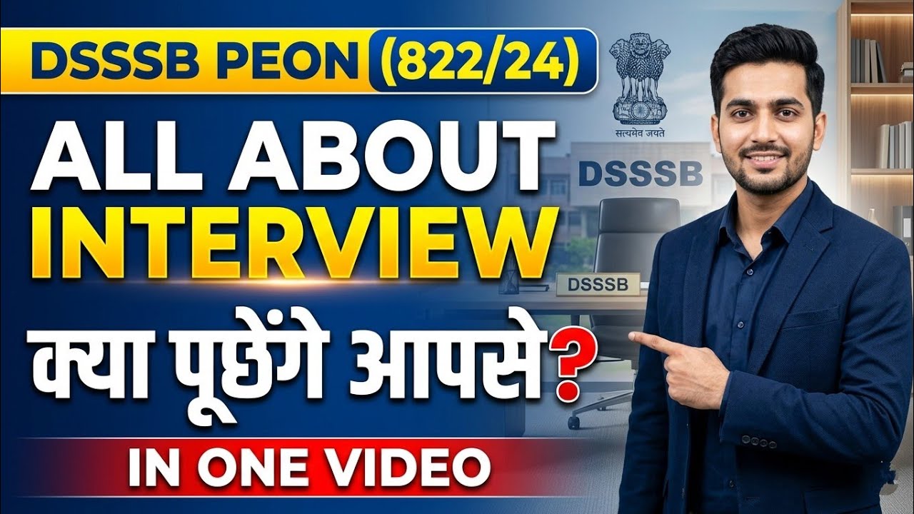 DSSSB Peon Interview Preparation 2024 | Post Code 822/24 | Interview Questions & Tips