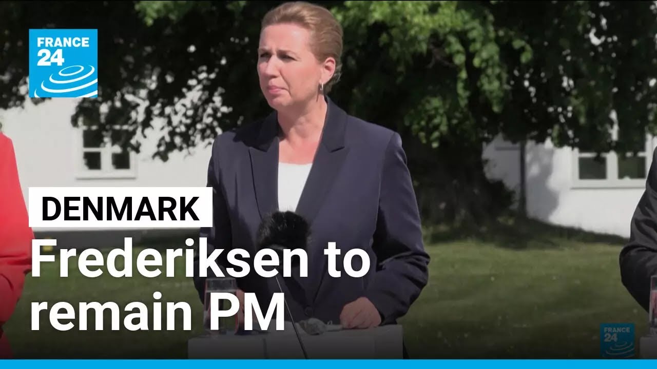 Frederiksen to remain Denmark's PM leading centre-left coalition government &bull; FRANCE 24 English