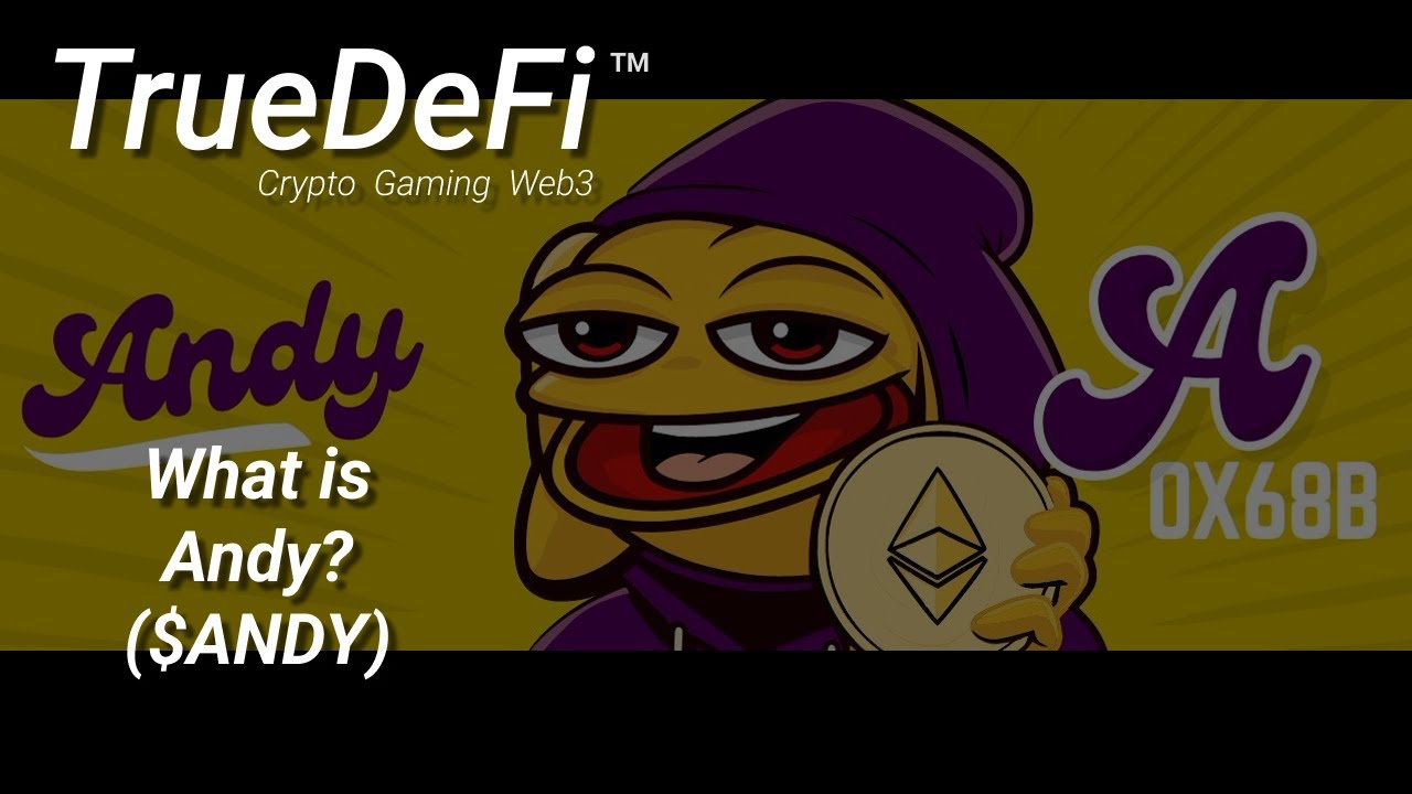 TrueDefi // Episode 31: What is Andy ($ANDY)?