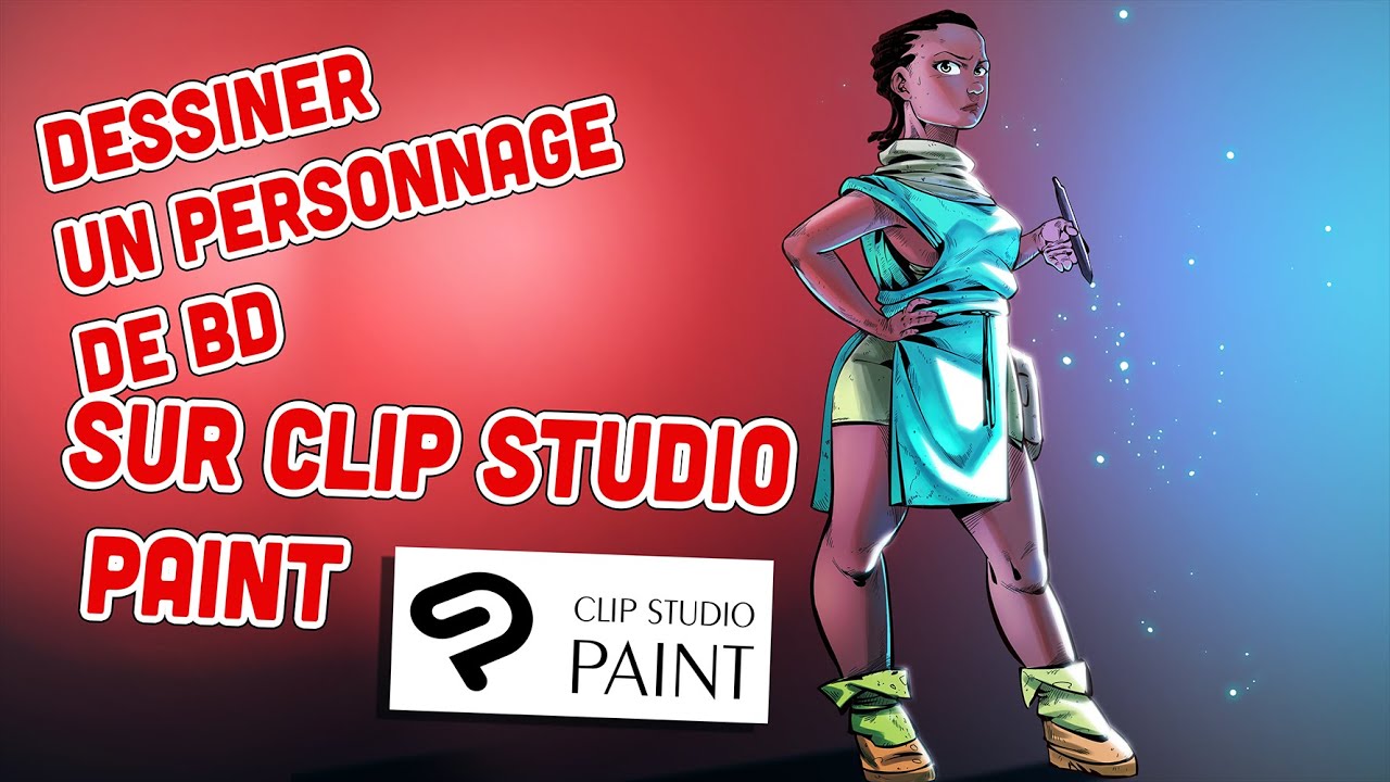 Dessiner un personnage de BD sur CLIP STUDIO PAINT