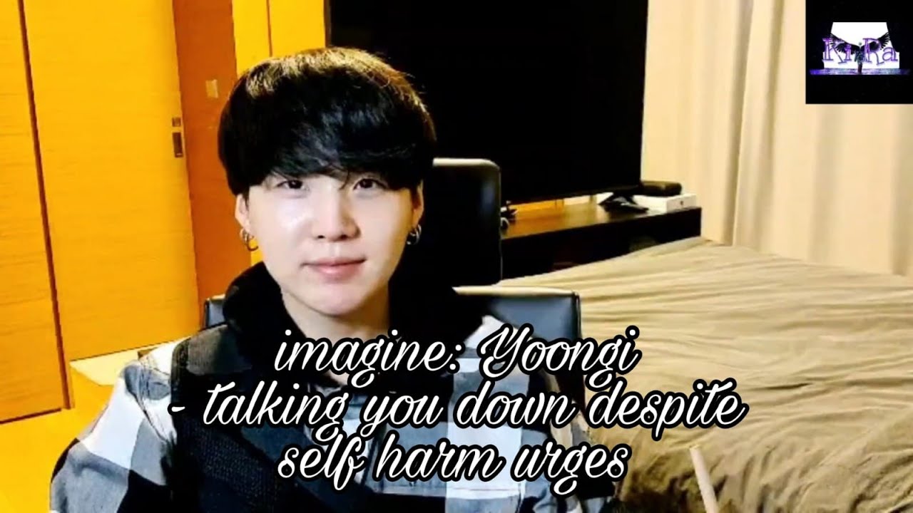 Bts imagine: Yoongi - talking you down despite self-harm urges