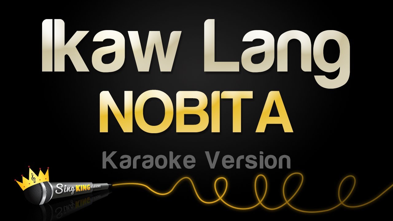 NOBITA - Ikaw Lang (Karaoke Version)