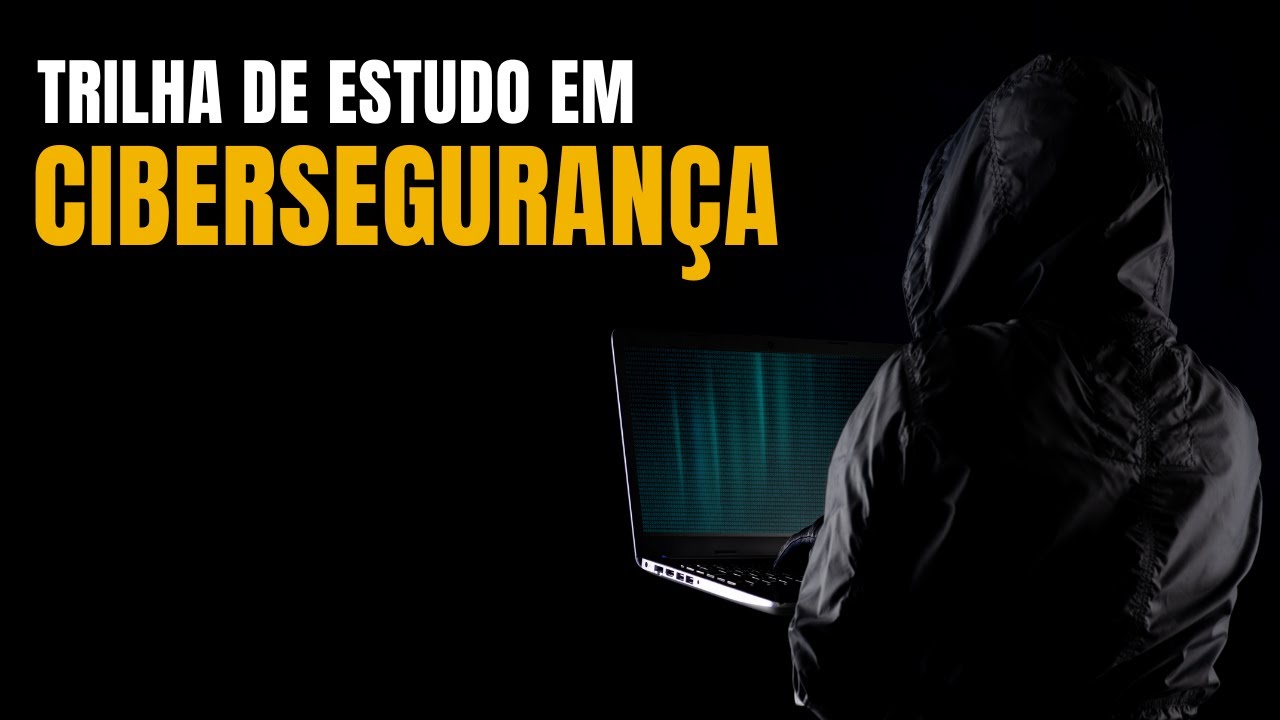 Trilha de estudo em cibersegurança