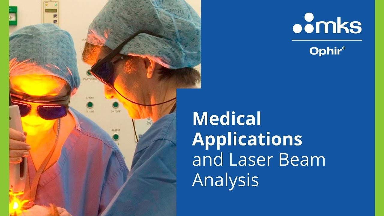 Medical Applications and Laser Beam Analysis