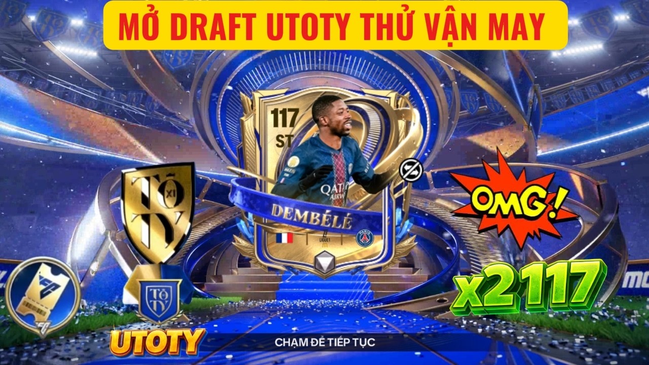 🏆FC MOBILE QT | TÔI MỞ VÉ DRAFT UTOTY TUẦN 4 CỰC KÌ MAY MẮN | NÂNG CẤP ĐỘI HÌNH CÙNG 2 MÁY CHẠY 117