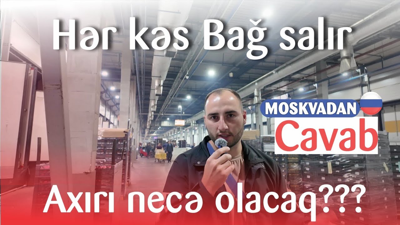 Hər kəs Bağ salır axrı Necə olcaq  Sualına Moskvadan Cavab