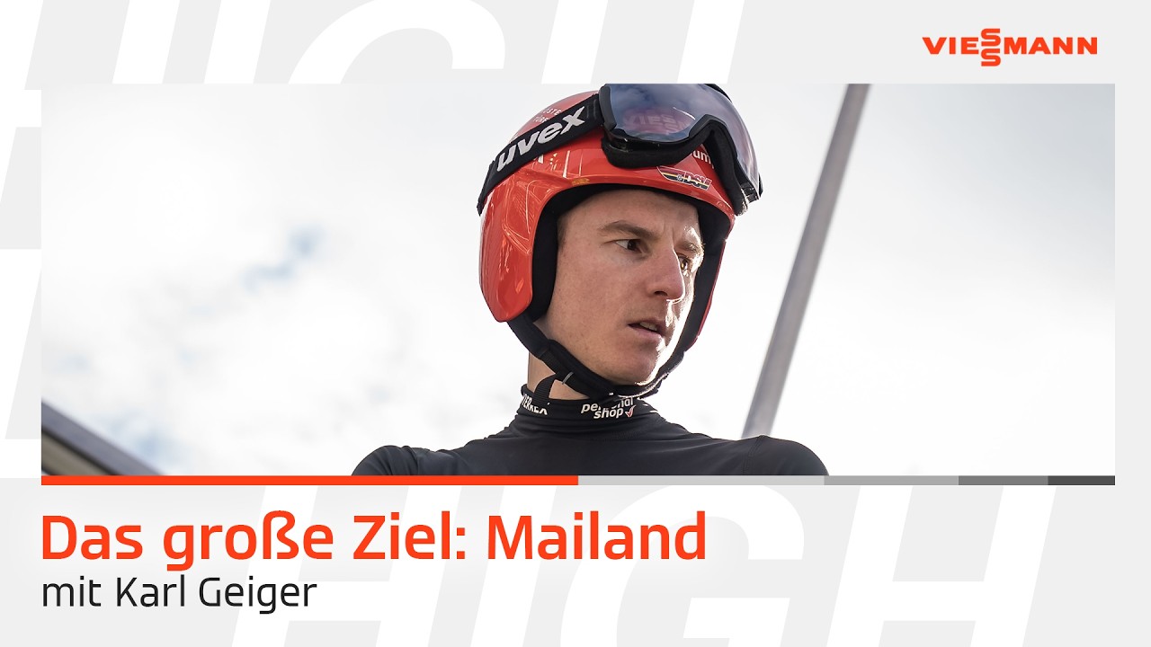 Das große Ziel: Mailand mit Karl Geiger