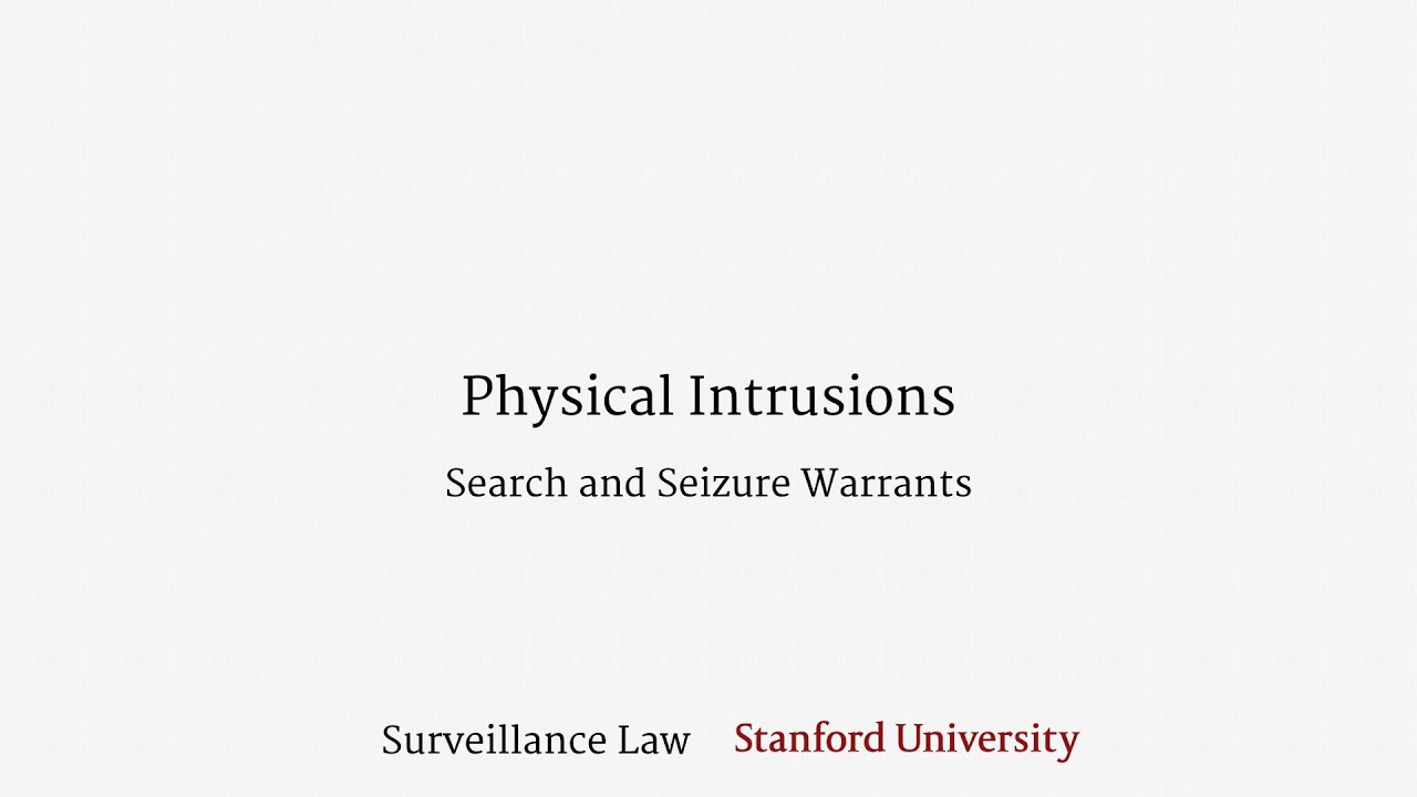 Physical Intrusions (Search and Seizure Warrants)