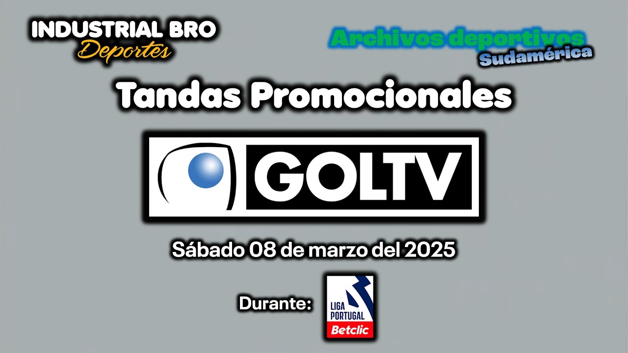 Tandas Promocionales - GolTV (Latinoam&eacute;rica) - S&aacute;bado 08 de marzo del 2025