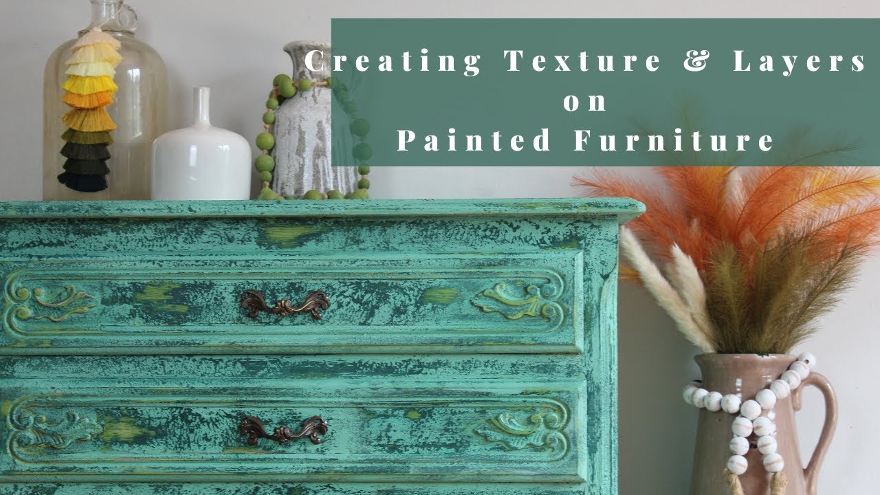 How to Create Texture & Layers on Painted Furniture