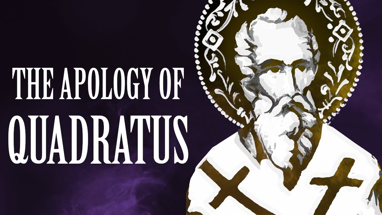 The Apology of Quadratus (Apostolic Fathers)