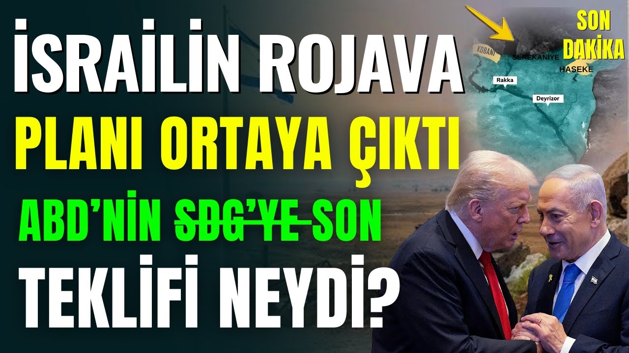İsrailin Rojava Planı Ortaya Çıktı! ABD'nin Son Teklifi Neydi?