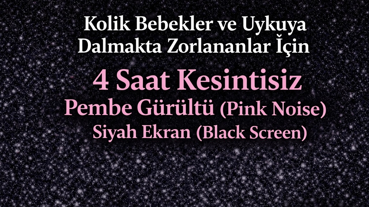 Kolik Bebekler ve Derin Uyku İçin Pembe Gürültü (Pink Noise) | Siyah Ekran (Black Screen)