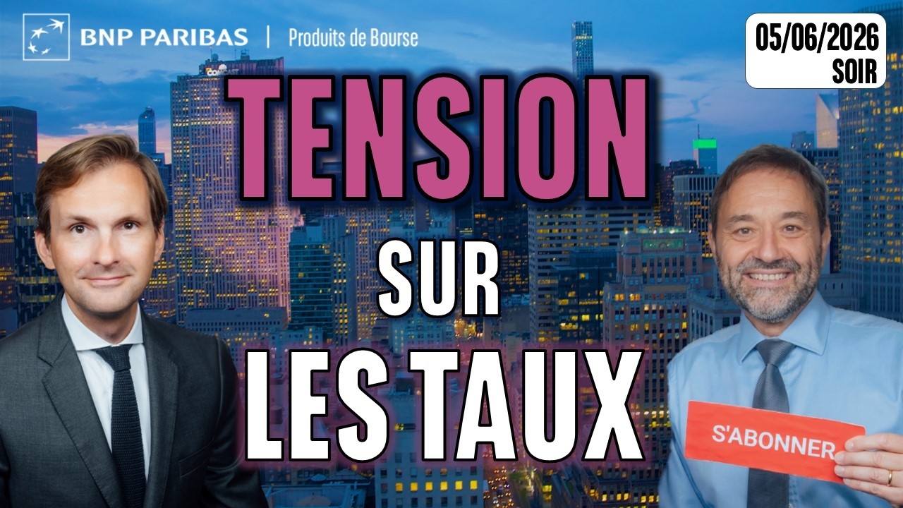 TENSION SUR LES TAUX !!  - 100 % March&eacute;s - 05/06/2026 - S