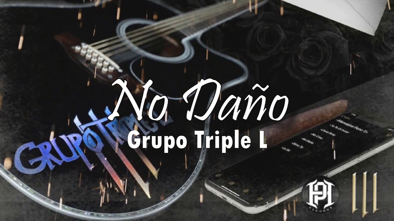 (LETRA) No Da&ntilde;o - Grupo Tiple L (Video Lyrics)