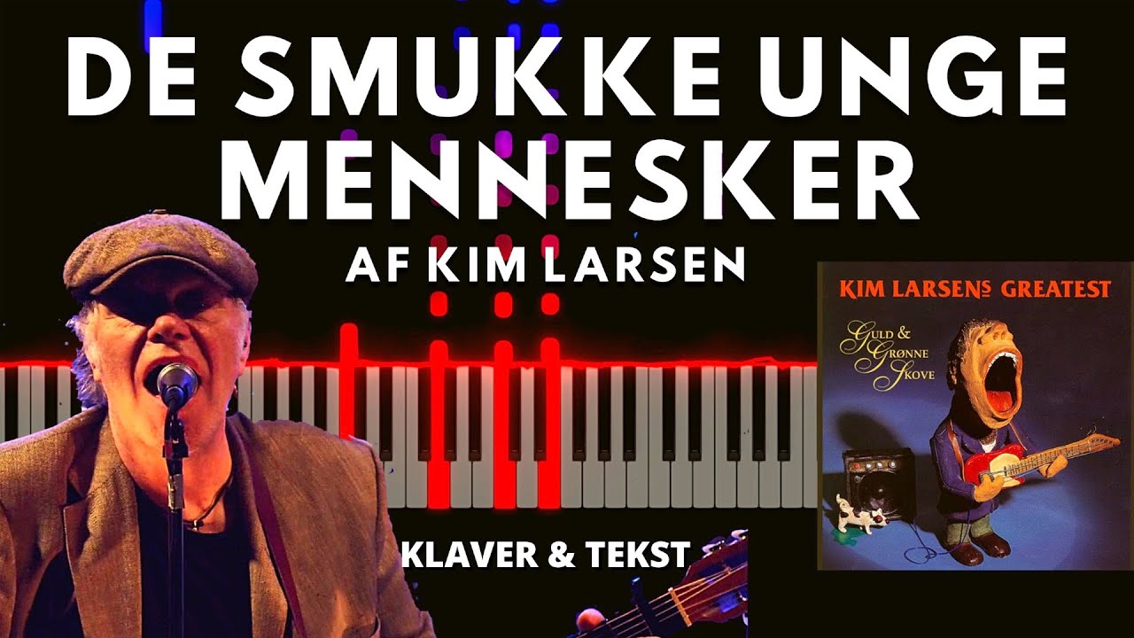 De Smukke Unge Mennesker | Kim Larsen | Klavercover Med Tekst