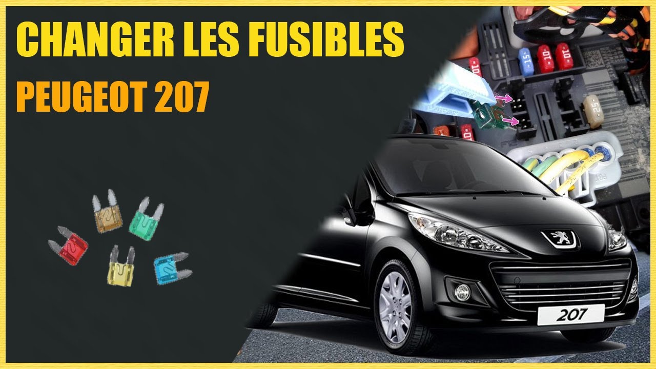 Localiser et Changer les Fusibles sur Peugeot 207