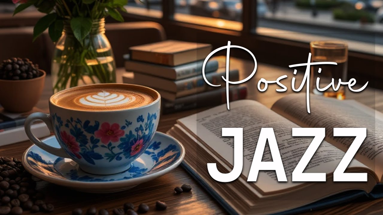 Positive Jazz Music ☕ Bossa Nova instrumental for Relaxing, Holiday and Happy Moods