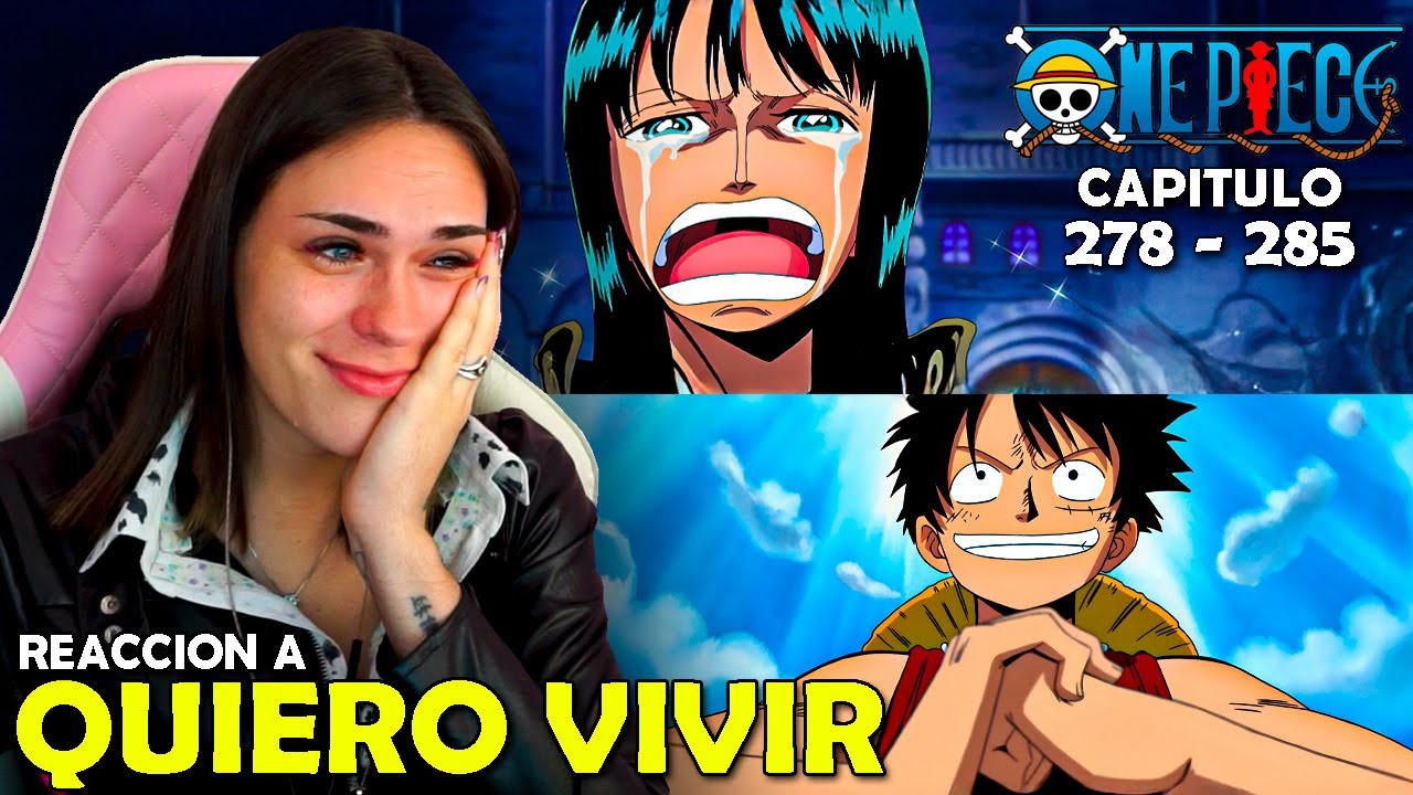 QUIERO VIVIR ! 😭| REACCION A ONE PIECE POR PRIMERA VEZ  (278 - 285)
