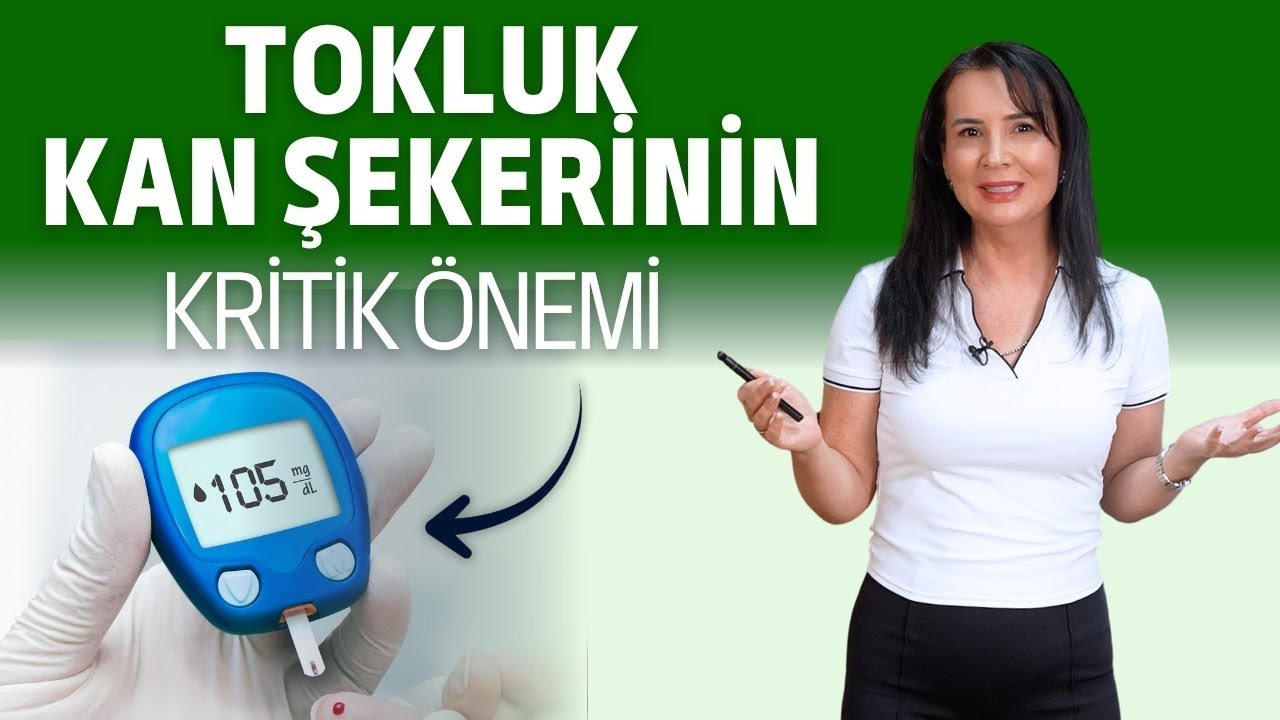 Tokluk kan şekerinin kritik önemi I Dr. Nilüfer Yıldırım