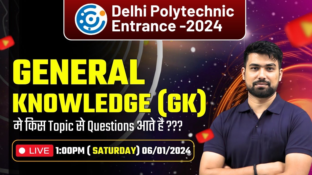 Delhi Polytechnic CET-2024 | General Knowledge  Syllabus Overview किस  Topics से  Questions आते हैं?
