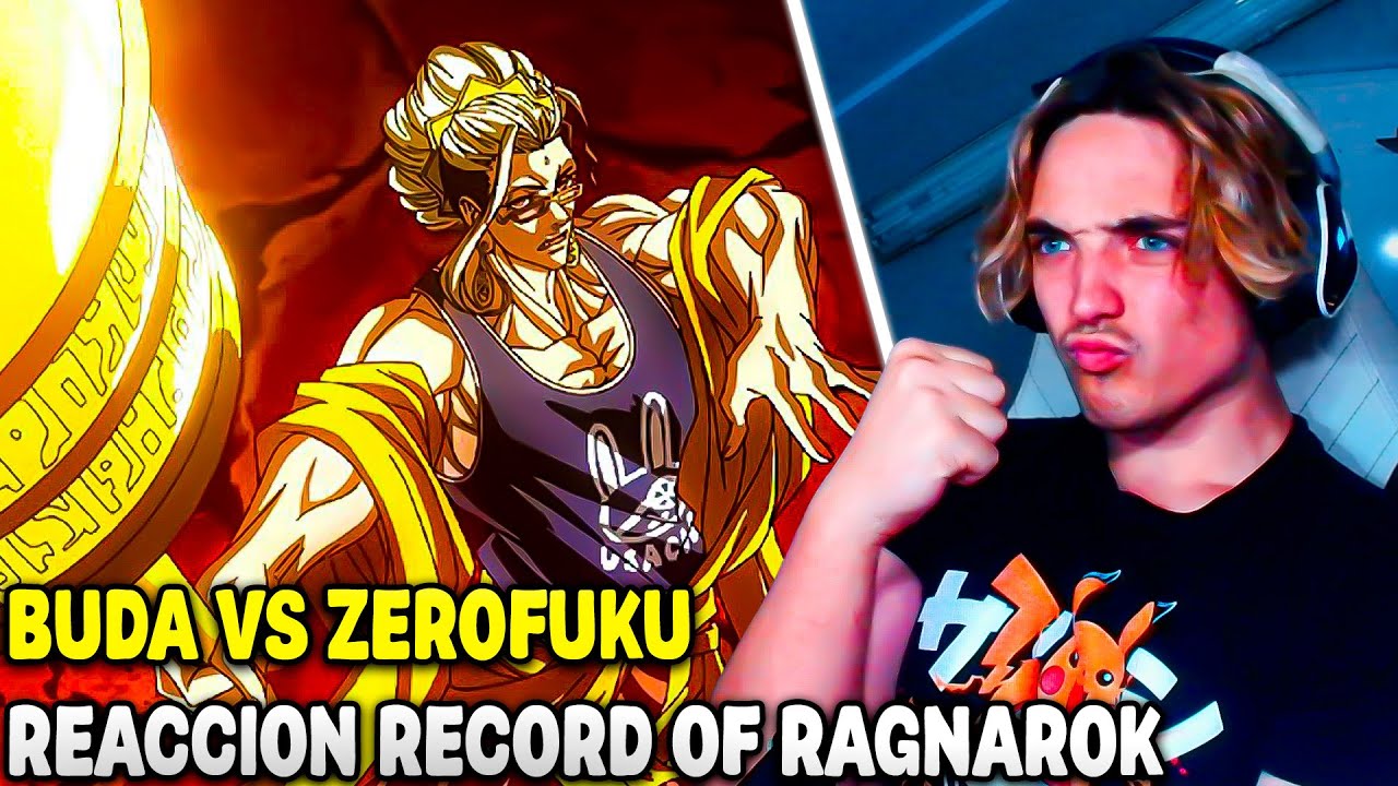 BUDA VS ZEROFUKU | REACCION A RECORD OF RAGNAROK | CAPS S2 11 - 15