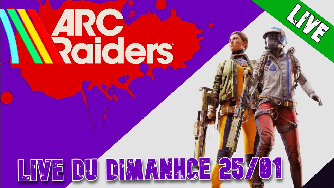 🔴 ARC Raiders - Need des canard !  LIVE du dimanche 25--01-26