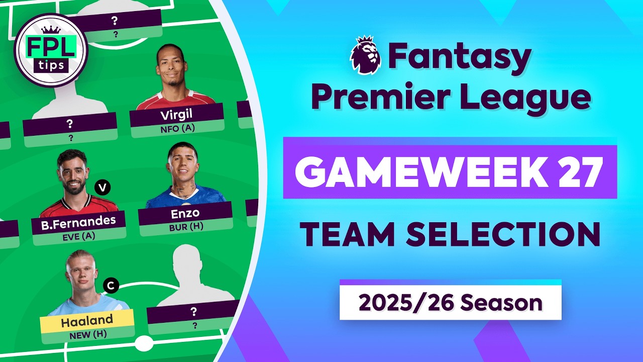 FPL GW27: TEAM SELECTION | Will Haaland Be Fit? | Gameweek 27 | Fantasy Premier League 2025/26 Tips