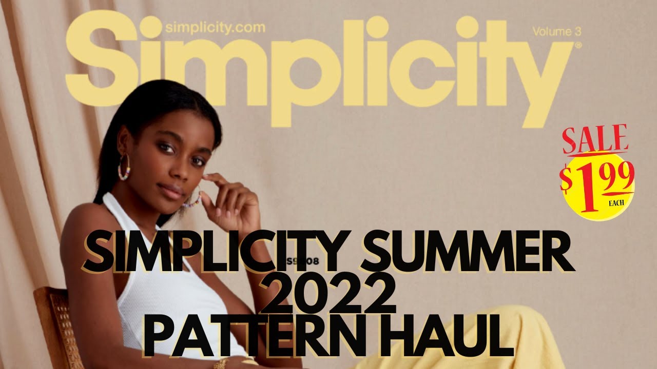 #233: Simplicity Summer 2022 $1.99 Pattern Haul (June 2022)