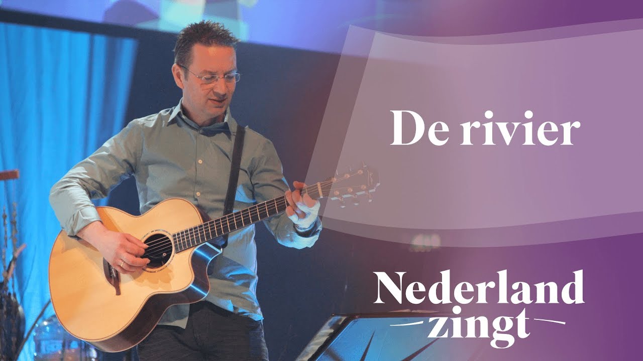 De rivier - Nederland Zingt