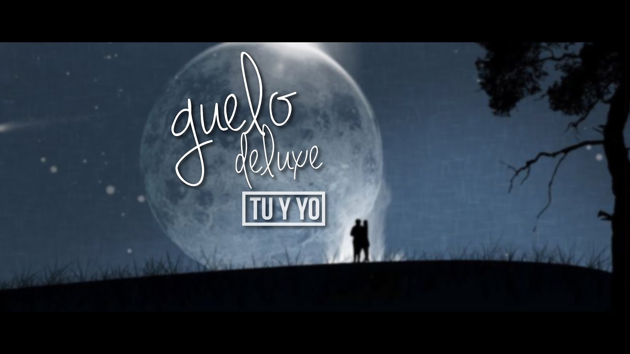 Tu y Yo - Guelo Deluxe