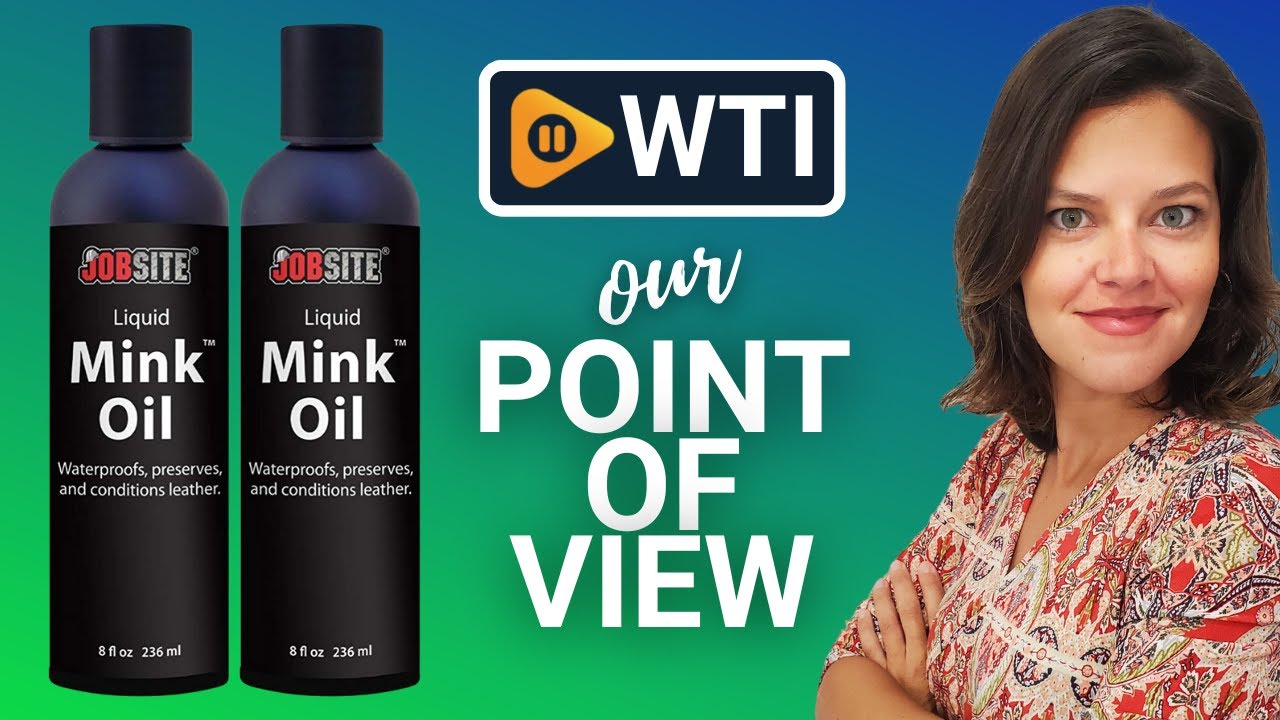 JobSite Premium Mink Oil | Our Point Of View