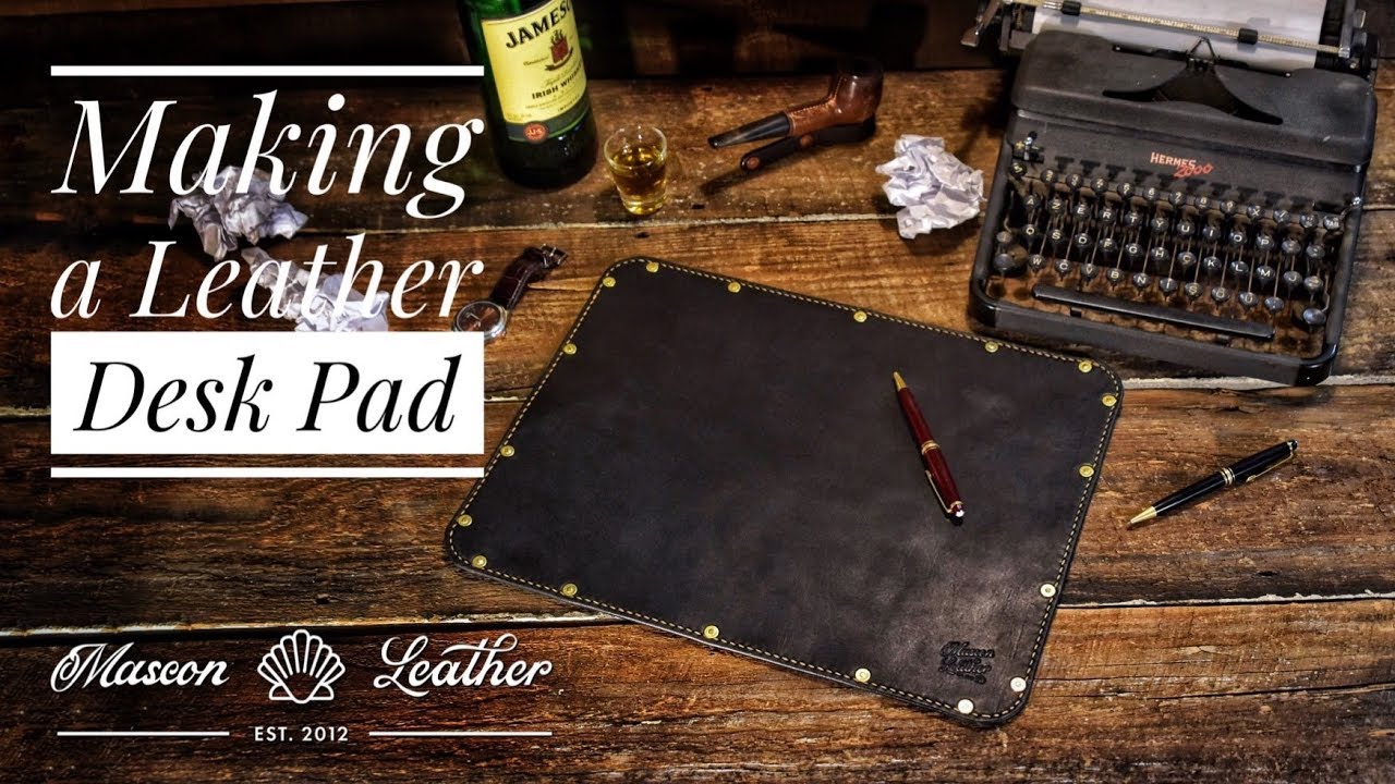 Making a Leather Desk Pad!