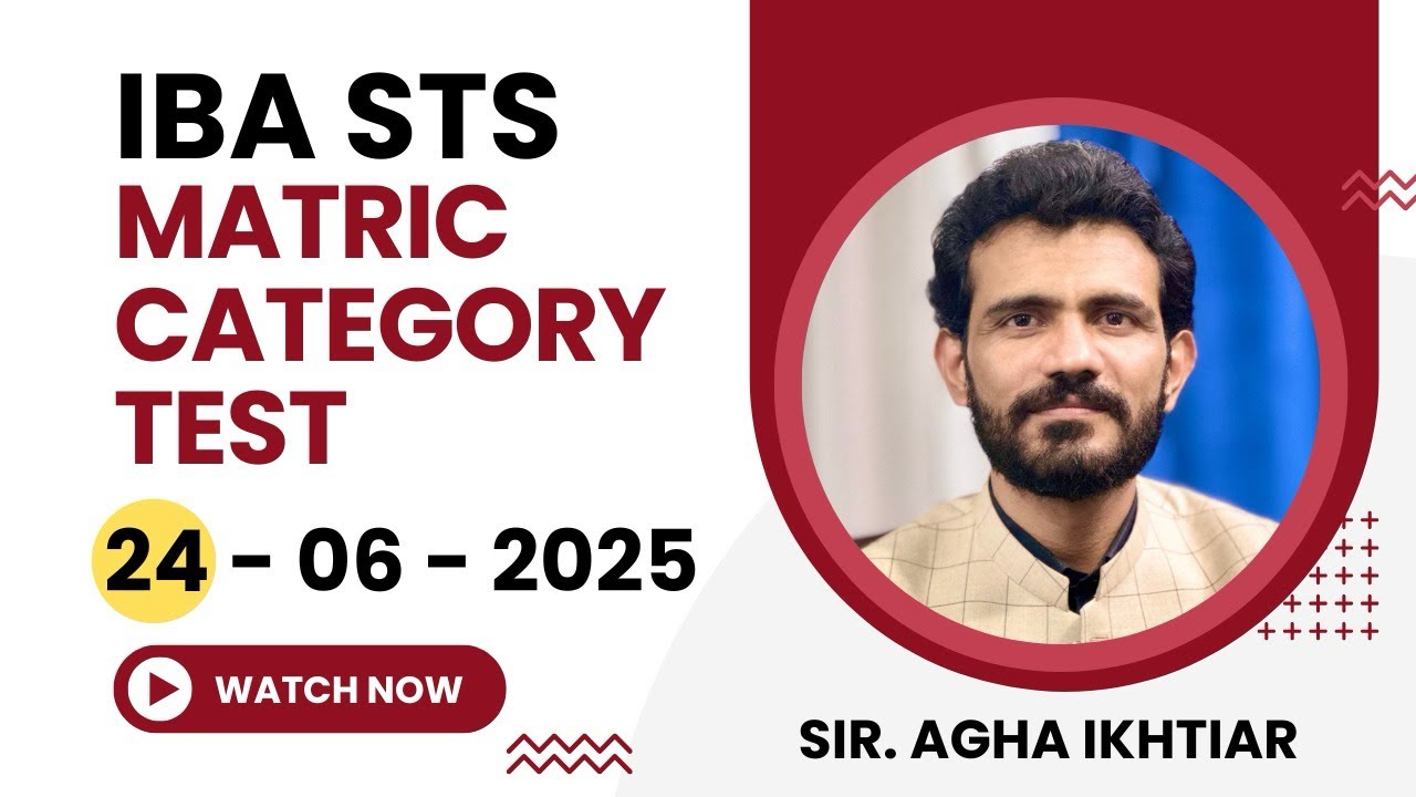 I| IBA STS || Matric Category || 24-6-25 || Maths Sir Agha Ikhtiar ||